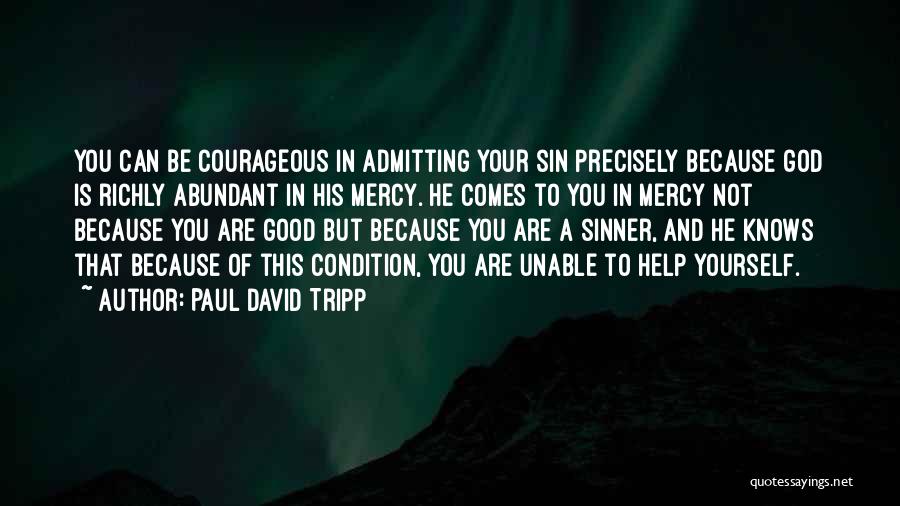 Unable To Help Someone Quotes By Paul David Tripp