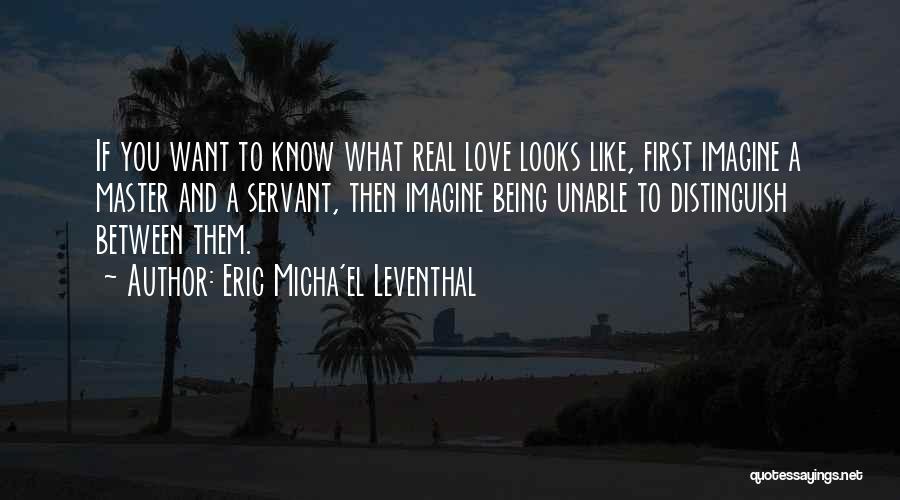 Unable To Love Quotes By Eric Micha'el Leventhal