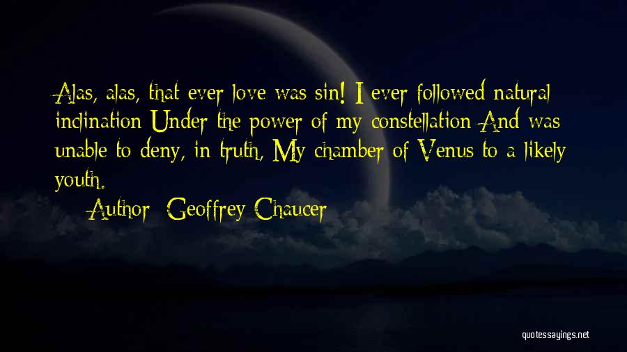 Unable To Love Quotes By Geoffrey Chaucer