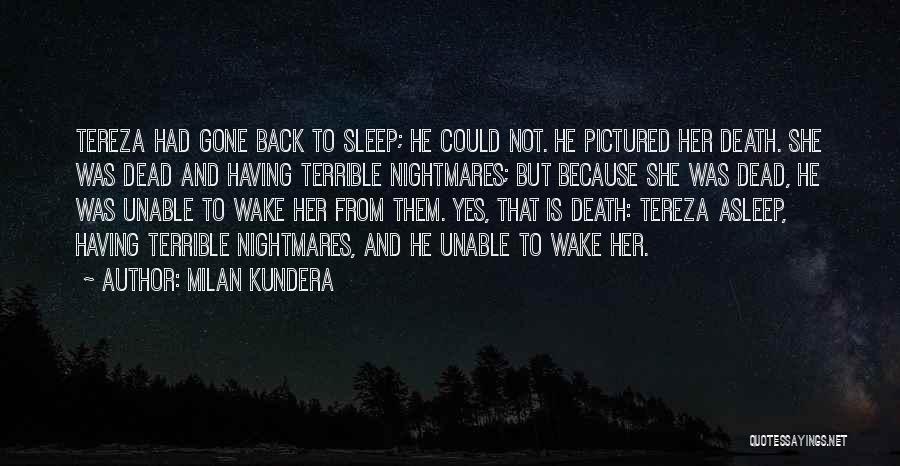 Unable To Sleep Quotes By Milan Kundera