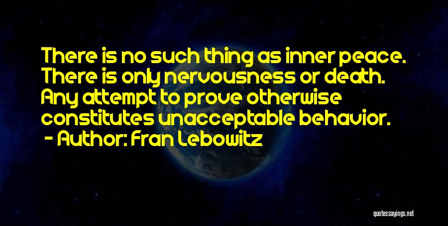 Unacceptable Behavior Quotes By Fran Lebowitz