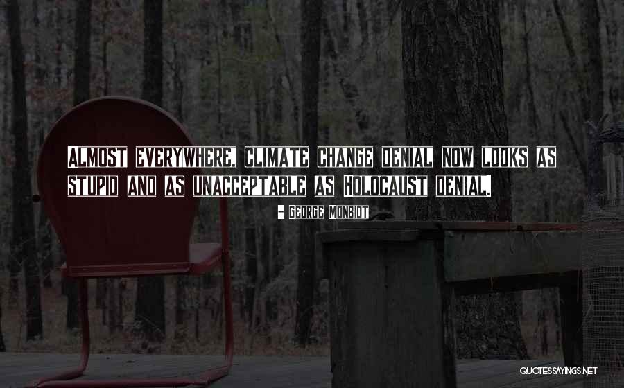 Unacceptable Change Quotes By George Monbiot Unacceptable Change Quotes By George Monbiot
