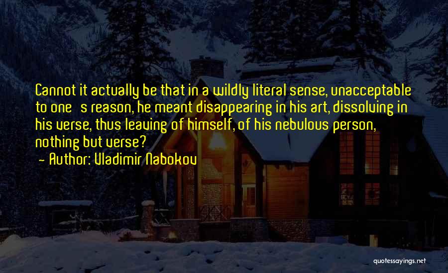 Unacceptable Reason Quotes By Vladimir Nabokov