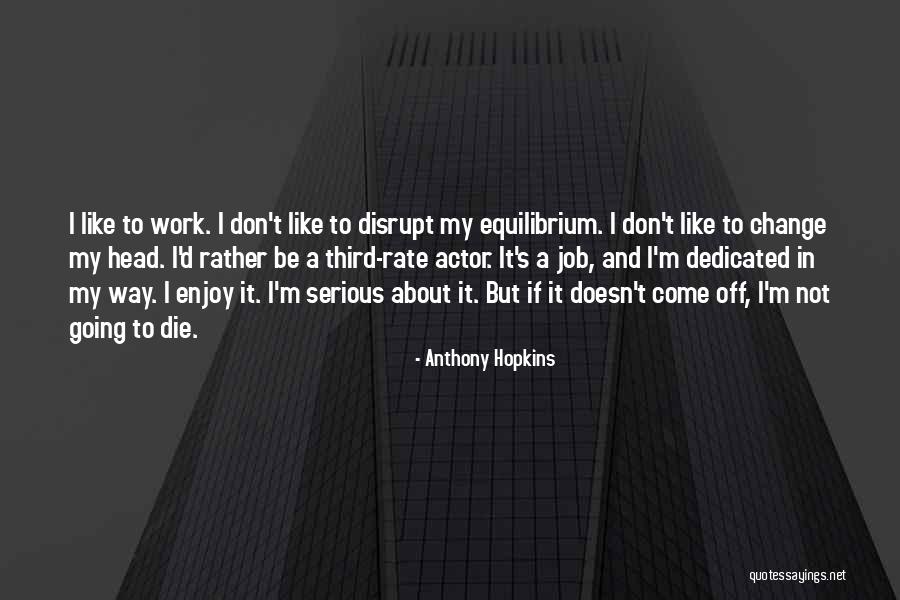 Unaccepting Family Quotes By Anthony Hopkins Unaccepting Family Quotes By Anthony Hopkins