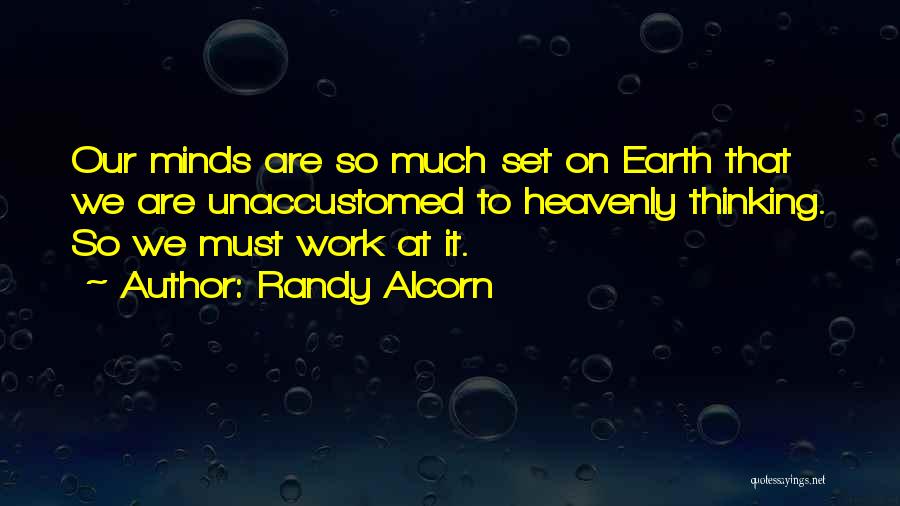 Unaccustomed Earth Quotes By Randy Alcorn