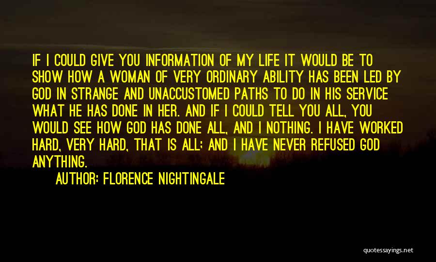 Unaccustomed Quotes By Florence Nightingale