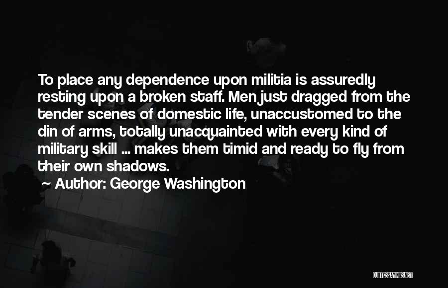 Unaccustomed Quotes By George Washington
