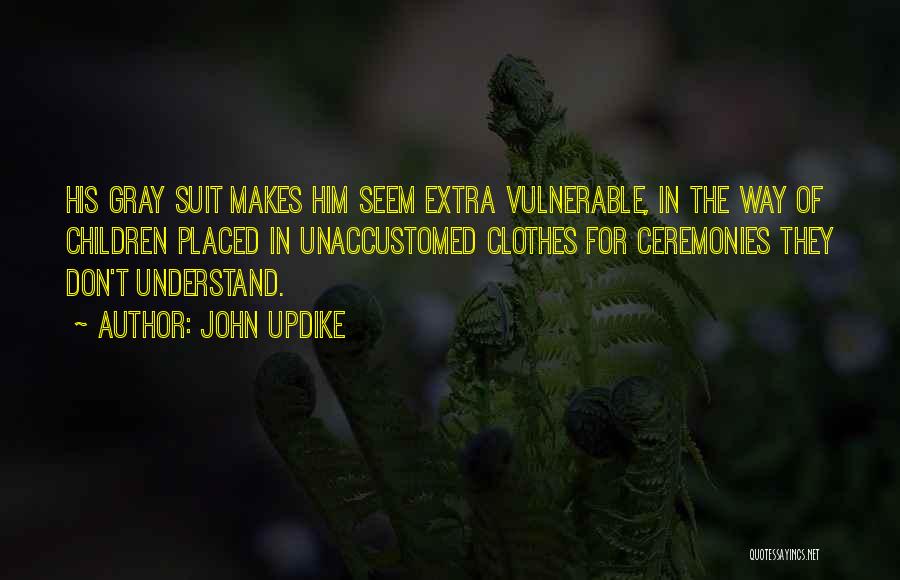 Unaccustomed Quotes By John Updike