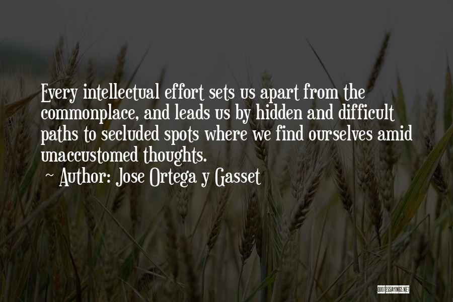 Unaccustomed Quotes By Jose Ortega Y Gasset