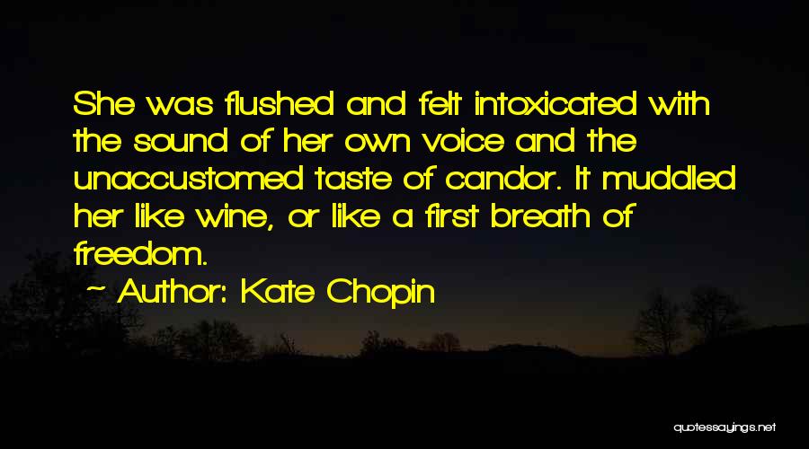 Unaccustomed Quotes By Kate Chopin