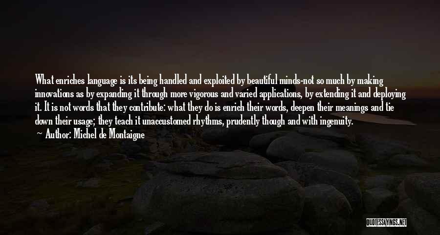 Unaccustomed Quotes By Michel De Montaigne