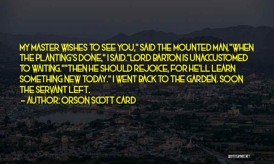 Unaccustomed Quotes By Orson Scott Card