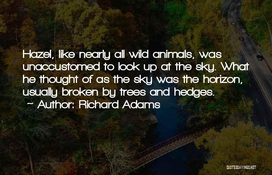 Unaccustomed Quotes By Richard Adams