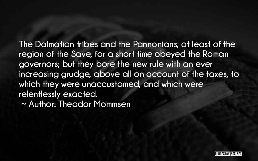 Unaccustomed Quotes By Theodor Mommsen