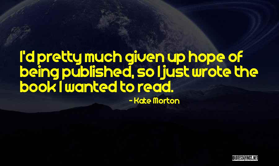 Unactionable Quotes By Kate Morton Unactionable Quotes By Kate Morton