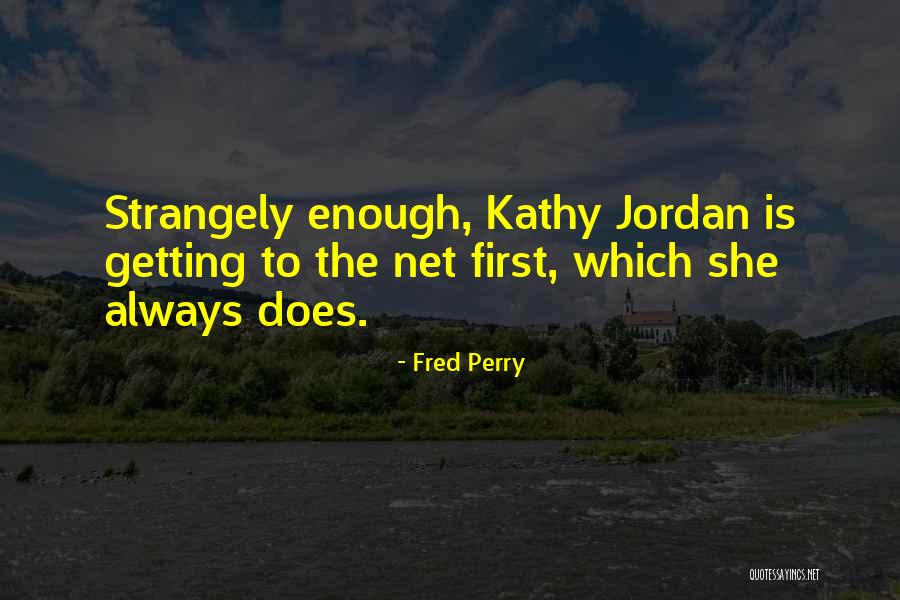 Unadmirable Synonym Quotes By Fred Perry Unadmirable Synonym Quotes By Fred Perry