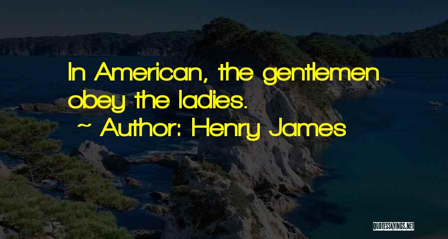Unadmittedly Quotes By Henry James