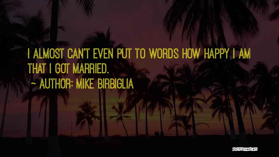 Unadultated Quotes By Mike Birbiglia