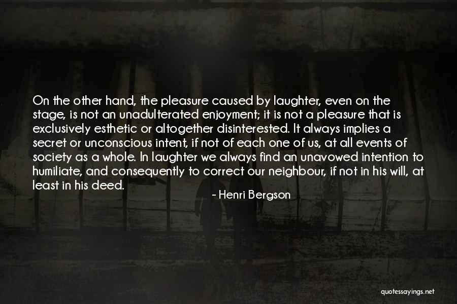 Unadulterated Quotes By Henri Bergson Unadulterated Quotes By Henri Bergson