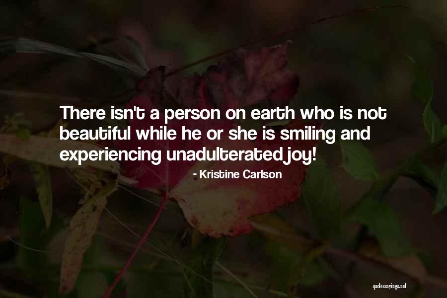 Unadulterated Quotes By Kristine Carlson Unadulterated Quotes By Kristine Carlson