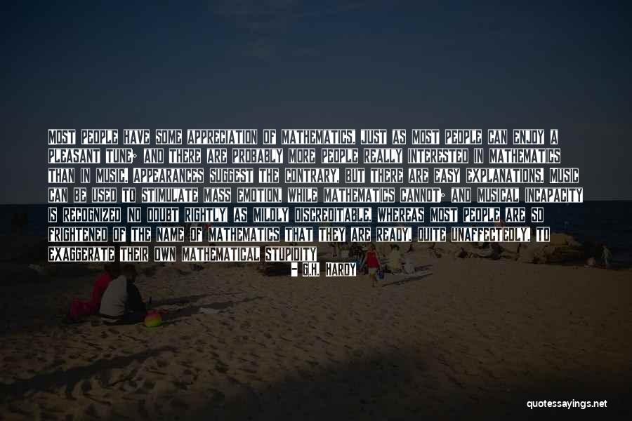Unaffectedly Quotes By G.H. Hardy Unaffectedly Quotes By G.H. Hardy