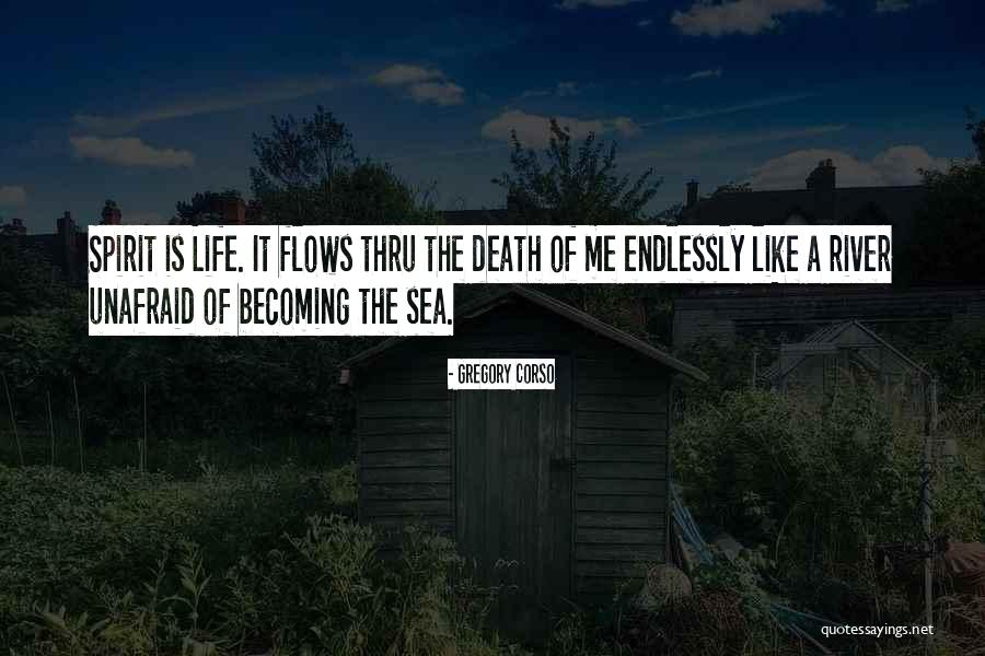 Unafraid Of Life Quotes By Gregory Corso Unafraid Of Life Quotes By Gregory Corso