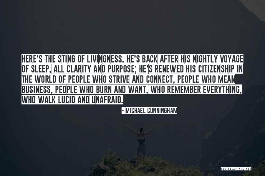 Unafraid Of Life Quotes By Michael Cunningham Unafraid Of Life Quotes By Michael Cunningham