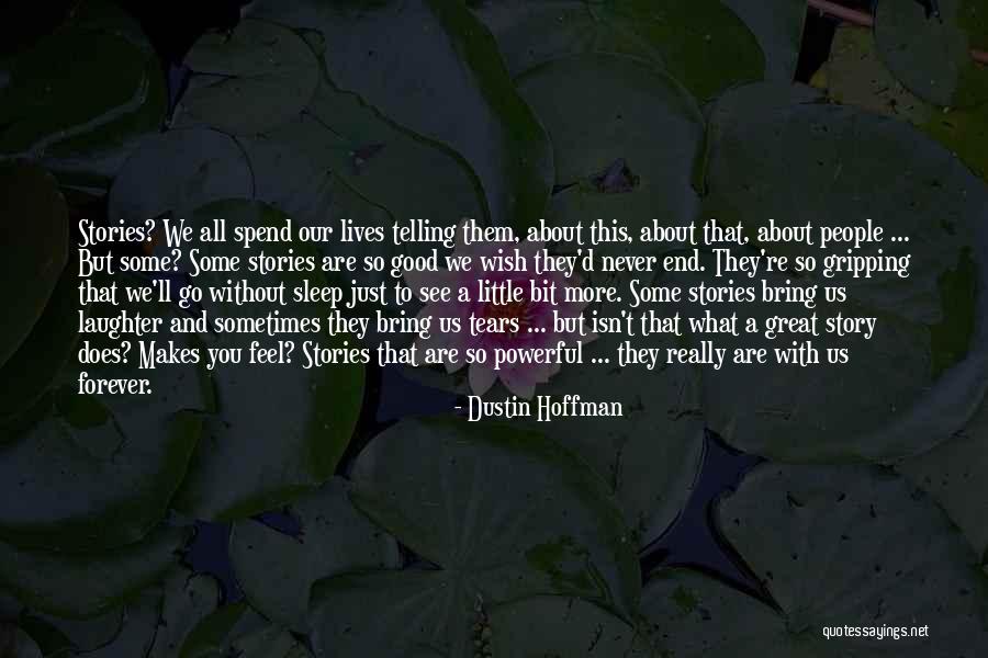 Unahan Gitlai Quotes By Dustin Hoffman Unahan Gitlai Quotes By Dustin Hoffman