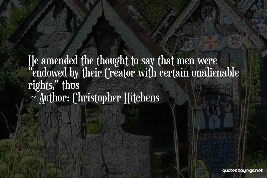 Unalienable Quotes By Christopher Hitchens