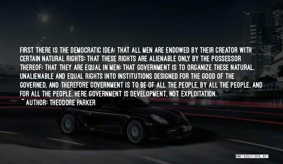 Unalienable Quotes By Theodore Parker