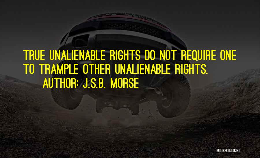 Unalienable Rights Quotes By J.S.B. Morse