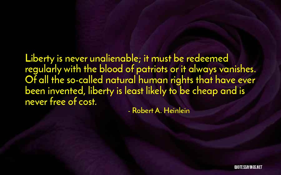 Unalienable Rights Quotes By Robert A. Heinlein