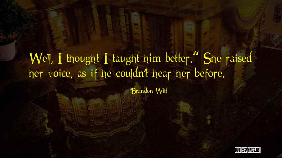 Unaligned Teeth Quotes By Brandon Witt Unaligned Teeth Quotes By Brandon Witt