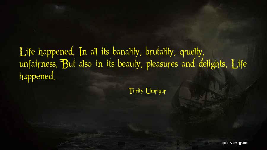 Unalive Synonym Quotes By Thrity Umrigar Unalive Synonym Quotes By Thrity Umrigar
