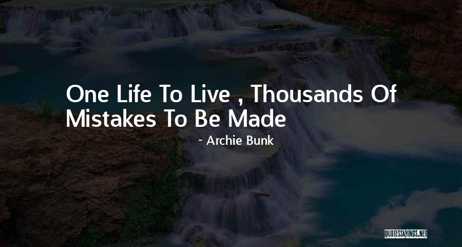 Unalloyd Quotes By Archie Bunk Unalloyd Quotes By Archie Bunk
