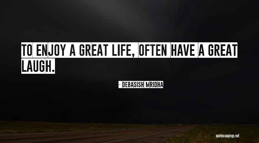 Unalloyd Quotes By Debasish Mridha Unalloyd Quotes By Debasish Mridha