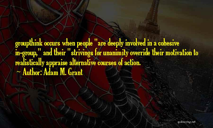 Unanimity Quotes By Adam M. Grant