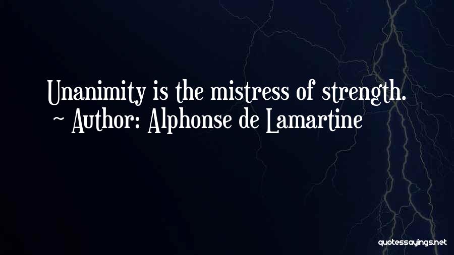 Unanimity Quotes By Alphonse De Lamartine