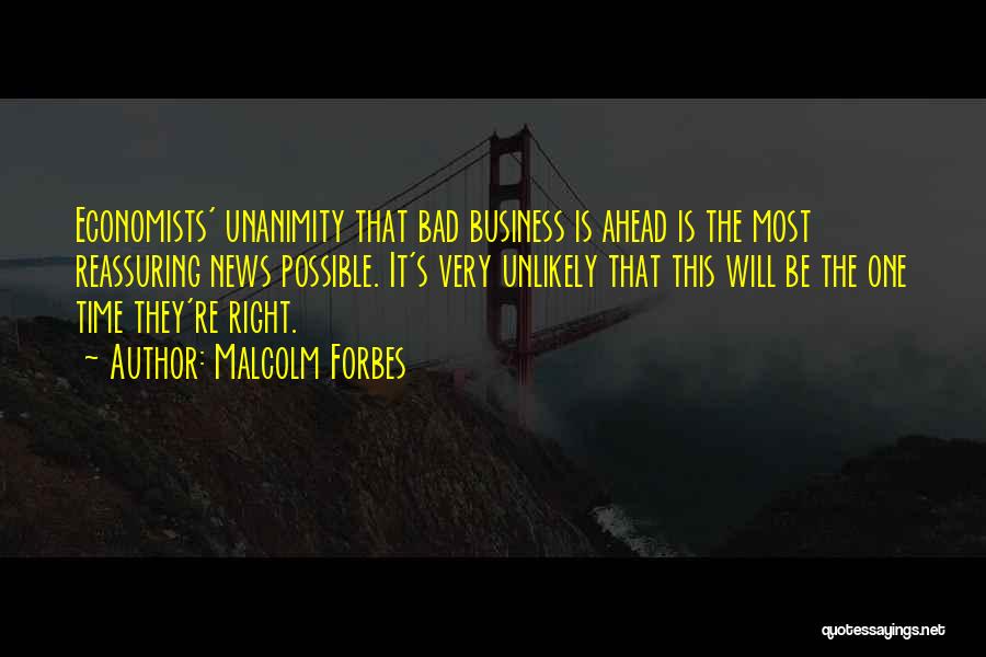 Unanimity Quotes By Malcolm Forbes