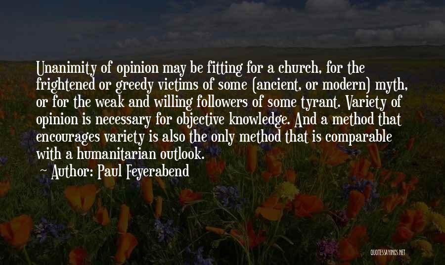 Unanimity Quotes By Paul Feyerabend