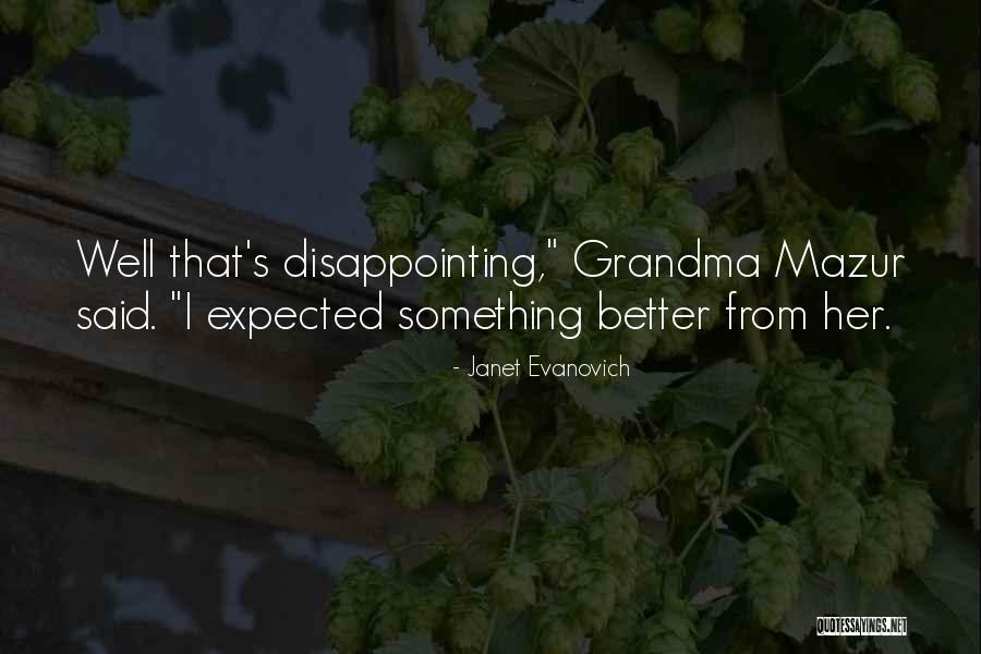 Unannehmlichkeiten Bedeutung Quotes By Janet Evanovich Unannehmlichkeiten Bedeutung Quotes By Janet Evanovich
