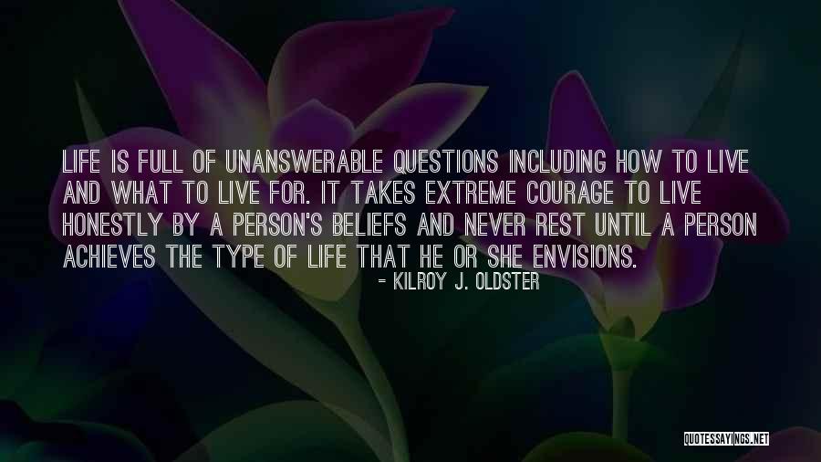 Unanswerable Questions Quotes By Kilroy J. Oldster