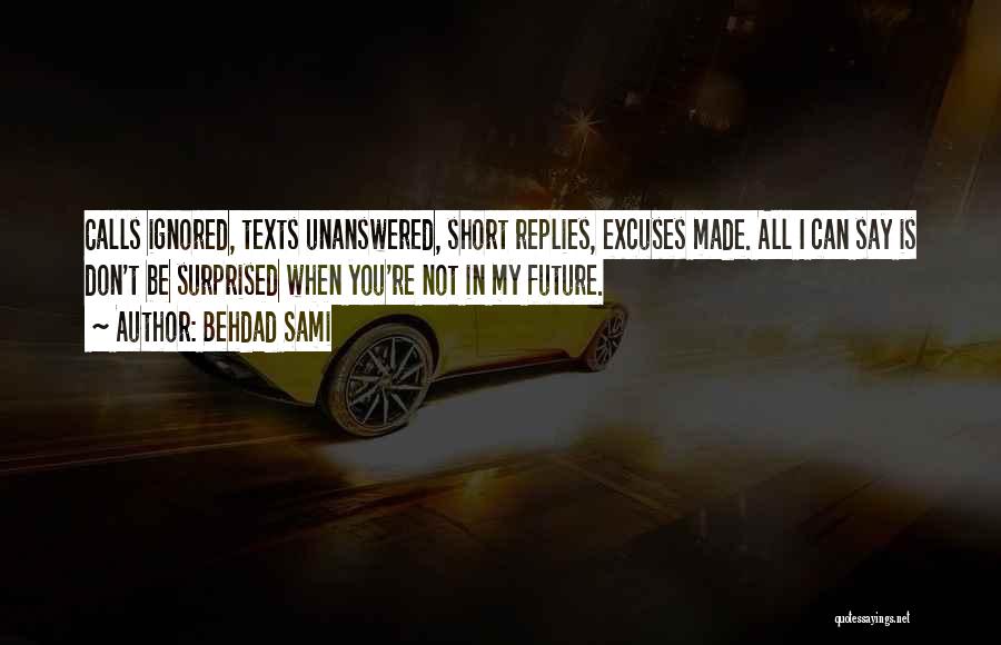 Unanswered Calls Quotes By Behdad Sami