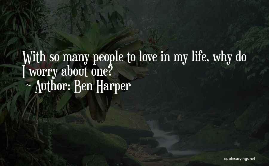 Unanswered Life Quotes By Ben Harper