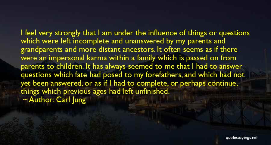 Unanswered Questions Quotes By Carl Jung