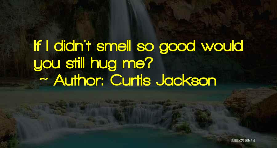 Unanswered Questions Quotes By Curtis Jackson