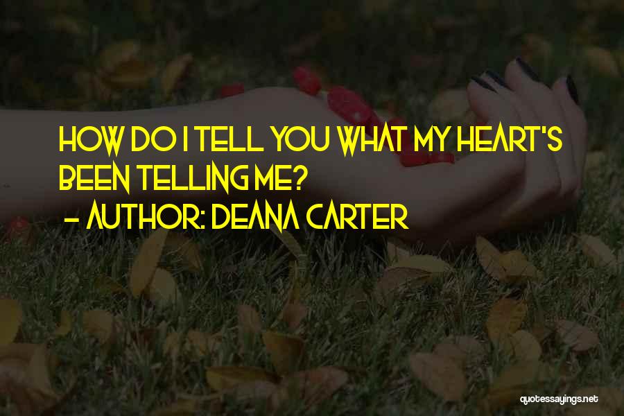 Unanswered Questions Quotes By Deana Carter