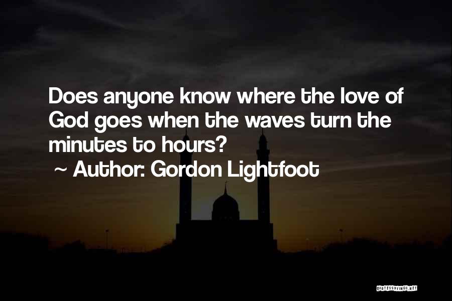 Unanswered Questions Quotes By Gordon Lightfoot