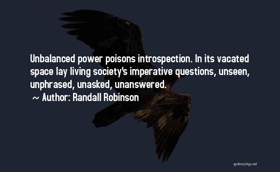 Unanswered Questions Quotes By Randall Robinson