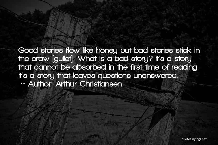 Unanswered Quotes By Arthur Christiansen